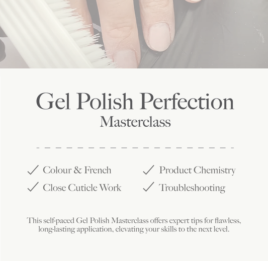 Gel Polish Perfection Masterclass