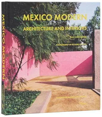 Mexico Modern Architecture and Interiors