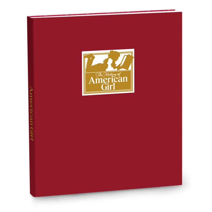 The Making of American Girl Hardcover Book